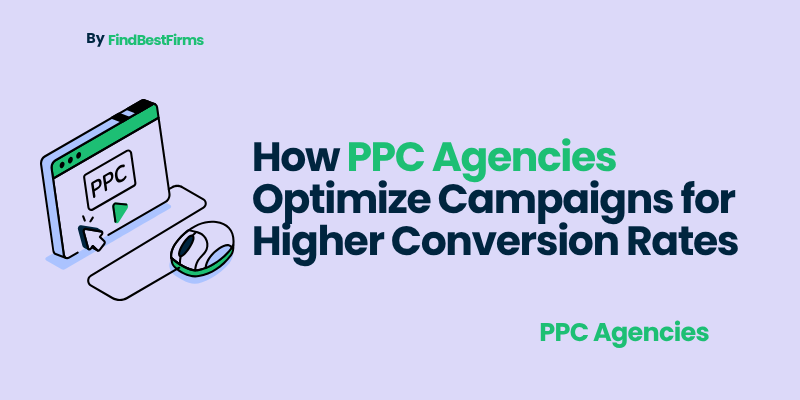 How PPC Agencies Optimize Campaigns for Higher Conversion Rates